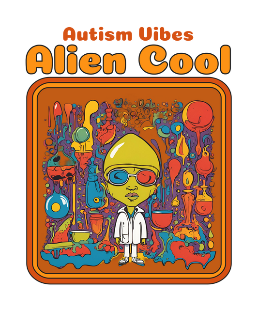 Autism Vibes - Alien Cool - YOUTH