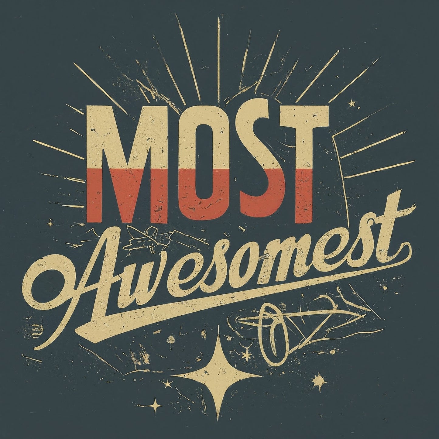 Most Awesomest - MENS