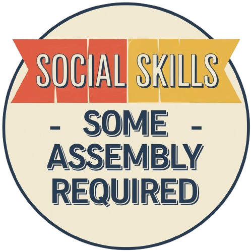 Social Skills-Some Assembly Required - MENS