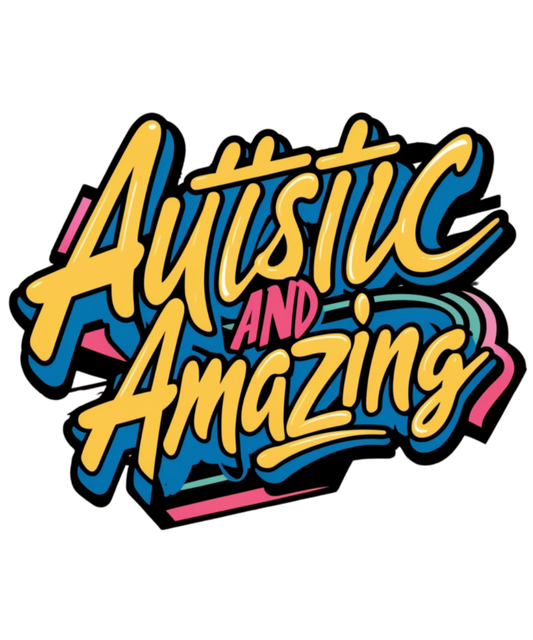 Autistic And Amazing - MENS