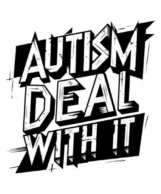 Autism-Deal With It - WOMENS