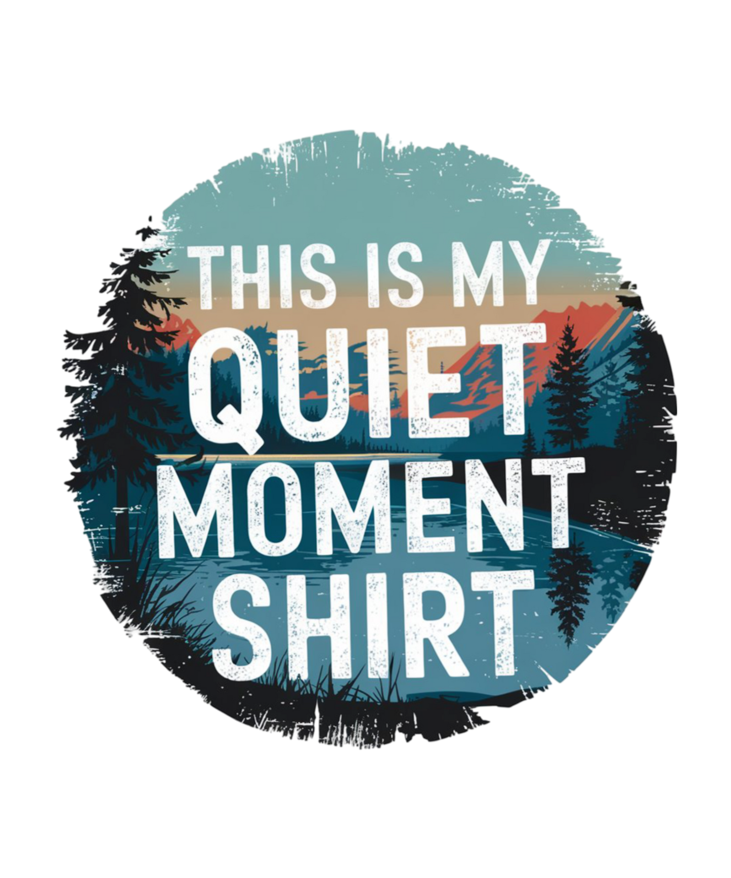 This Is My Quiet Moment Shirt - MENS