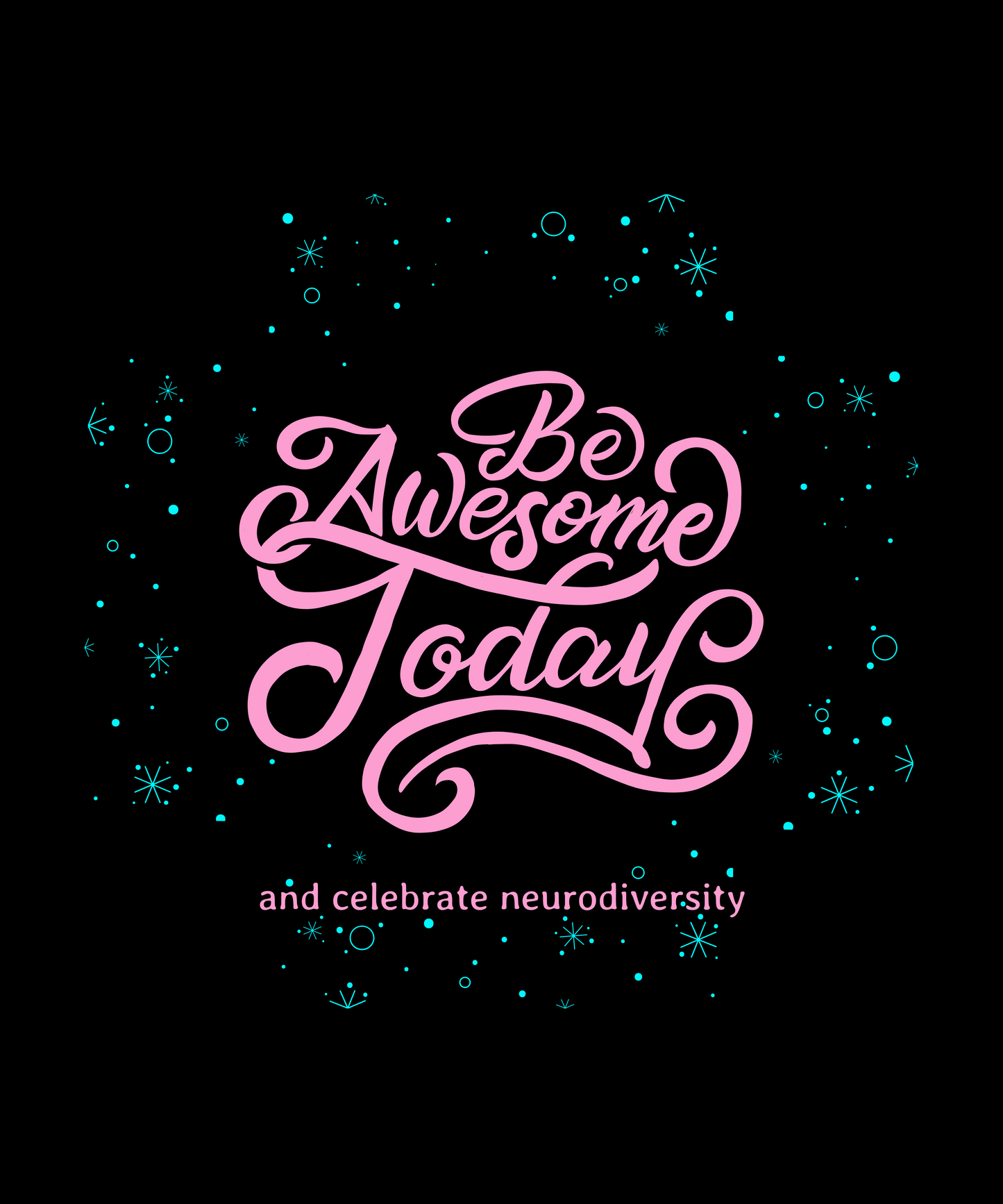 Be Awesome Today - and celebrate neurodiversity - WOMENS