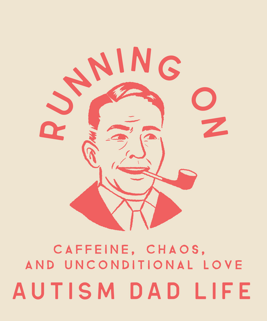 Running on Caffeine, Chaos, and Unconditional Love-Autism Dad Life - MENS