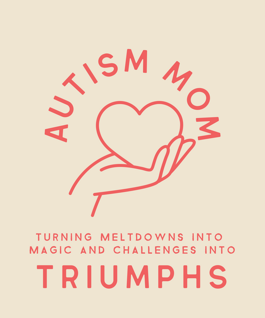 Autism Mom-Turning Meltdowns into Magic and Challenges into Triumphs - WOMENS