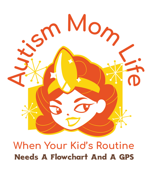 Autism Mom Life-When Your Kid’s Routine Needs a Flowchart and a GPS - WOMENS